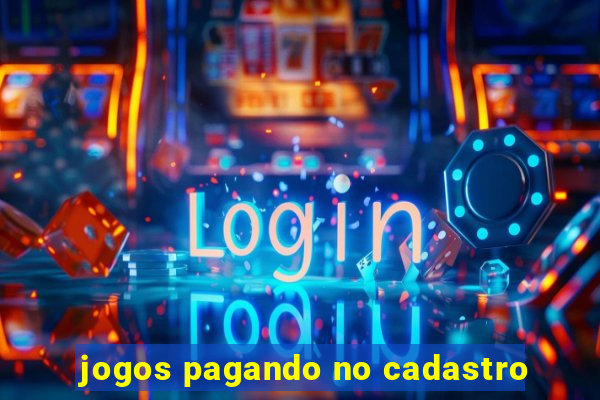 jogos pagando no cadastro